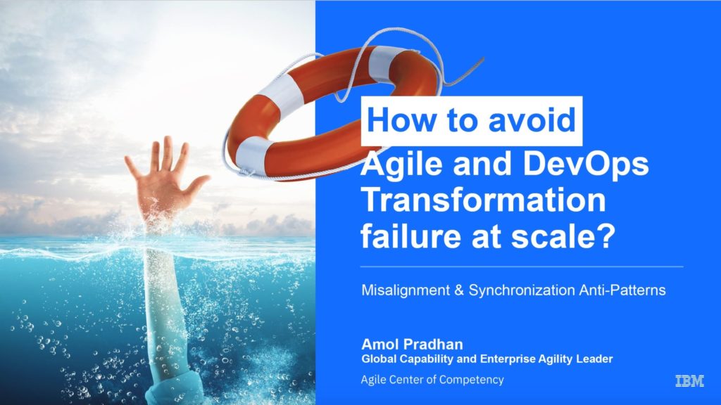 Video: Avoiding Agile and DevOps Transformation Failure at Scale with IBM