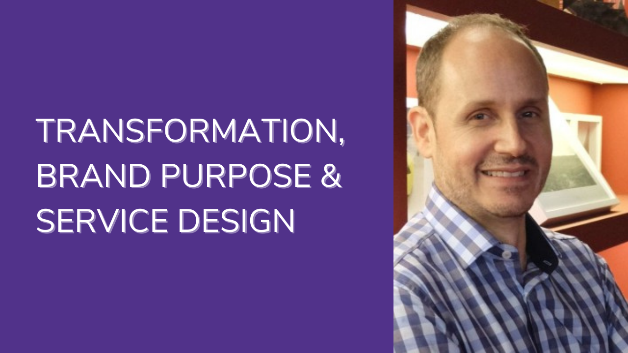 Video: Transformation, Brand Purpose & Service Design with Wunderman Thompson